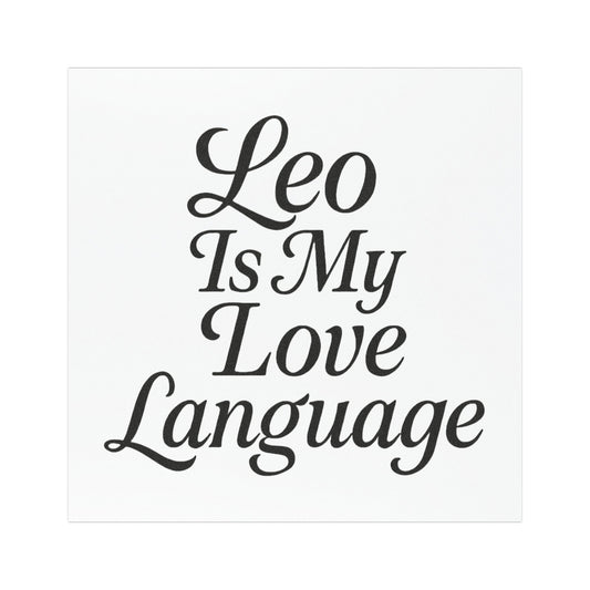 Leo Is My Love Language Car Magnet 5"x5"