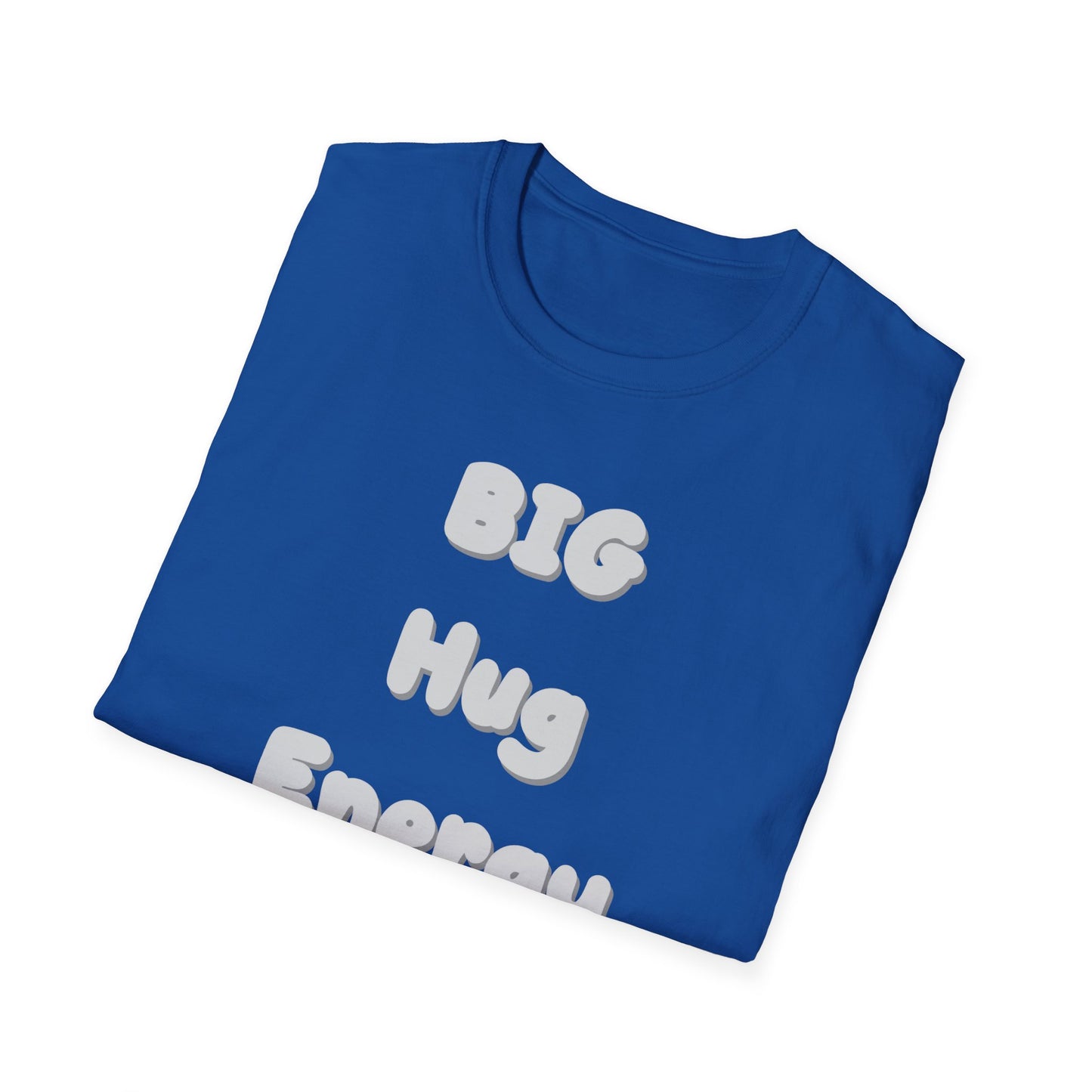 BIG Hug Energy Unisex T-Shirt