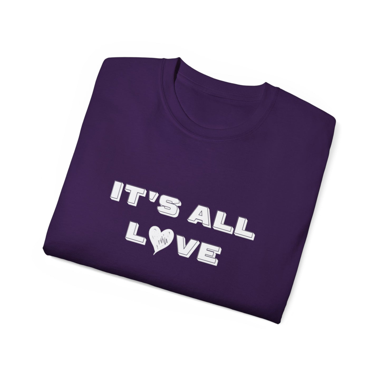 It's All Love Unisex Ultra Cotton Tee