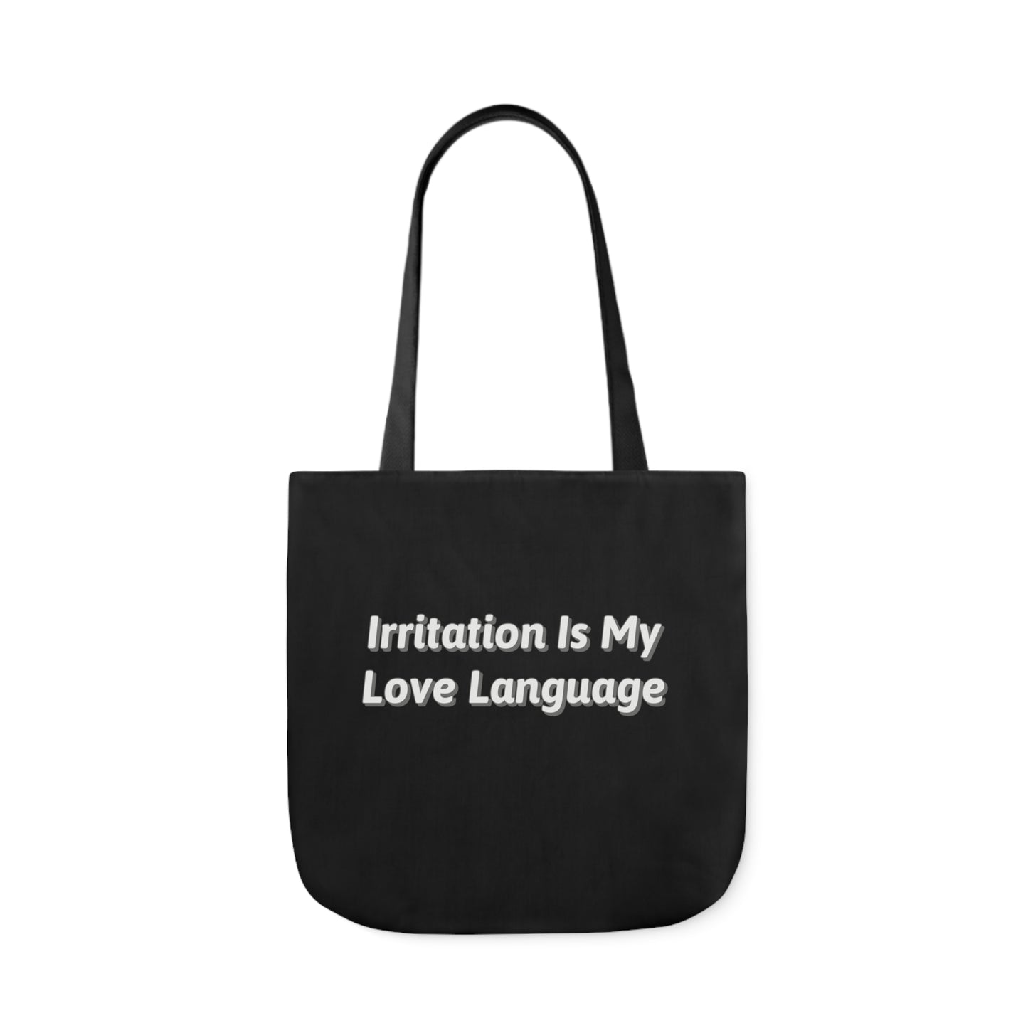 Irritation Is My Love Language Polyester Canvas Tote Bag in Black