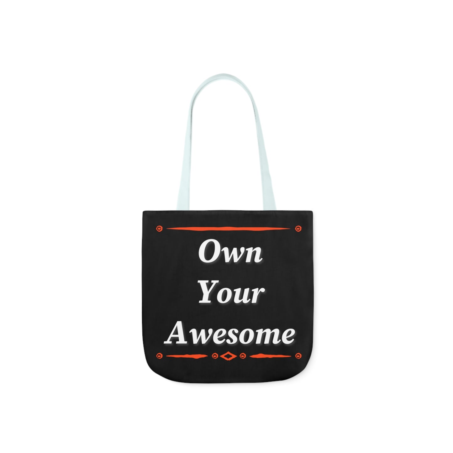 Own Your Awesome Polyester Canvas Tote Bag