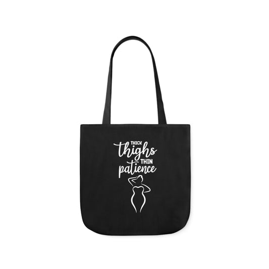 Thick Thighs Thin Patience Polyester Canvas Tote Bag in Black