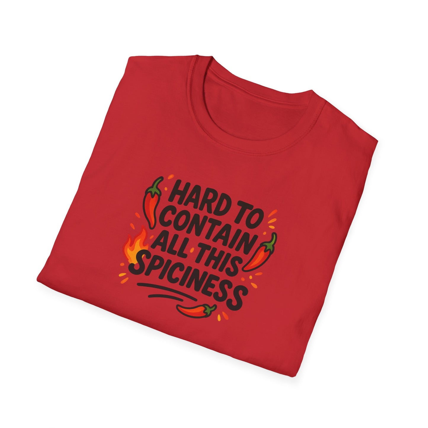 Hard To Contain All This Spiciness Unisex Softstyle T-Shirt