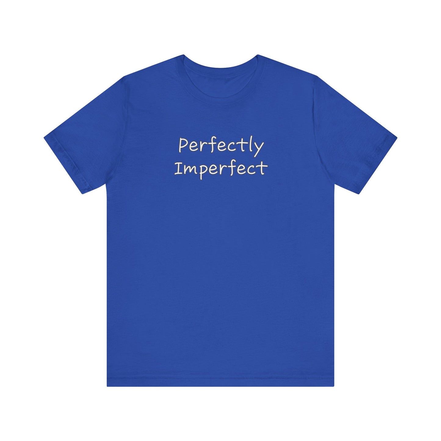 Perfectly Imperfect Unisex Jersey Short Sleeve Tee