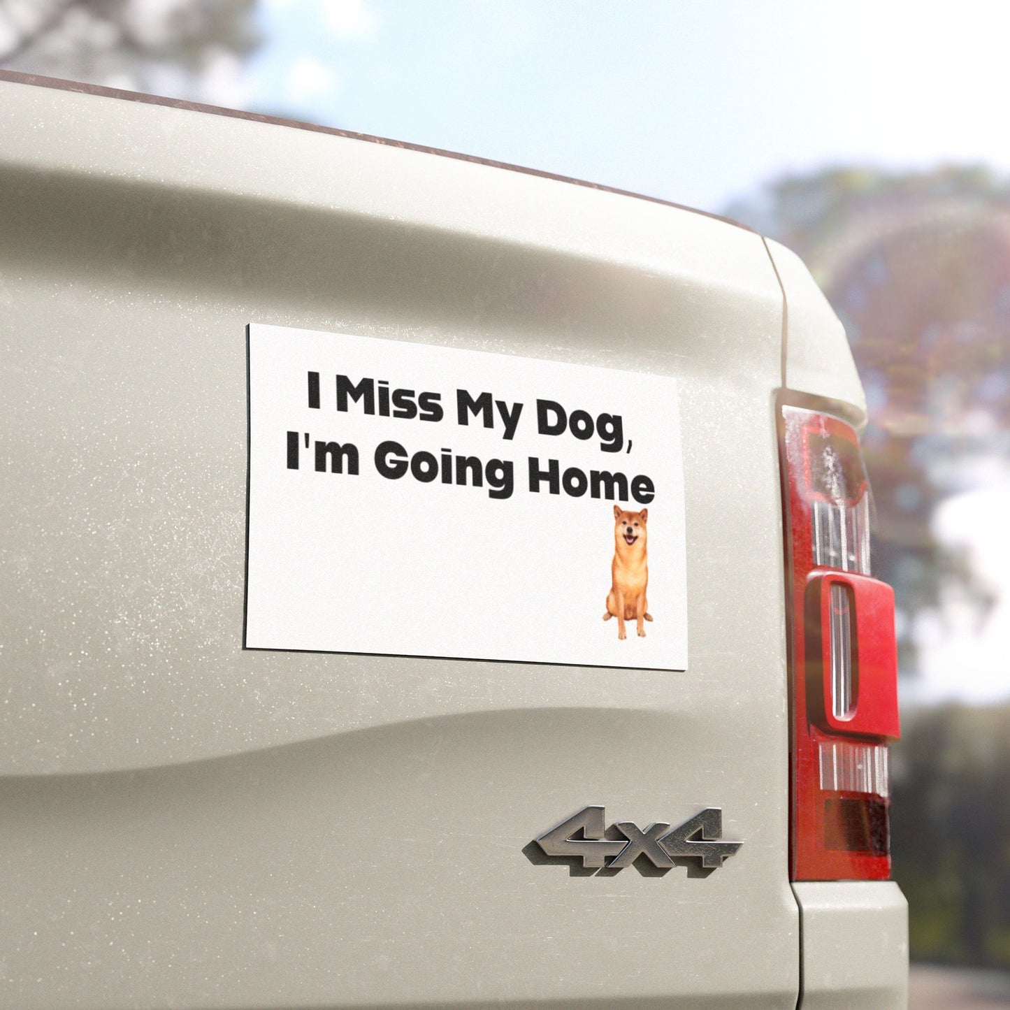 I Miss My Dog, I'm Going Home Car Magnet