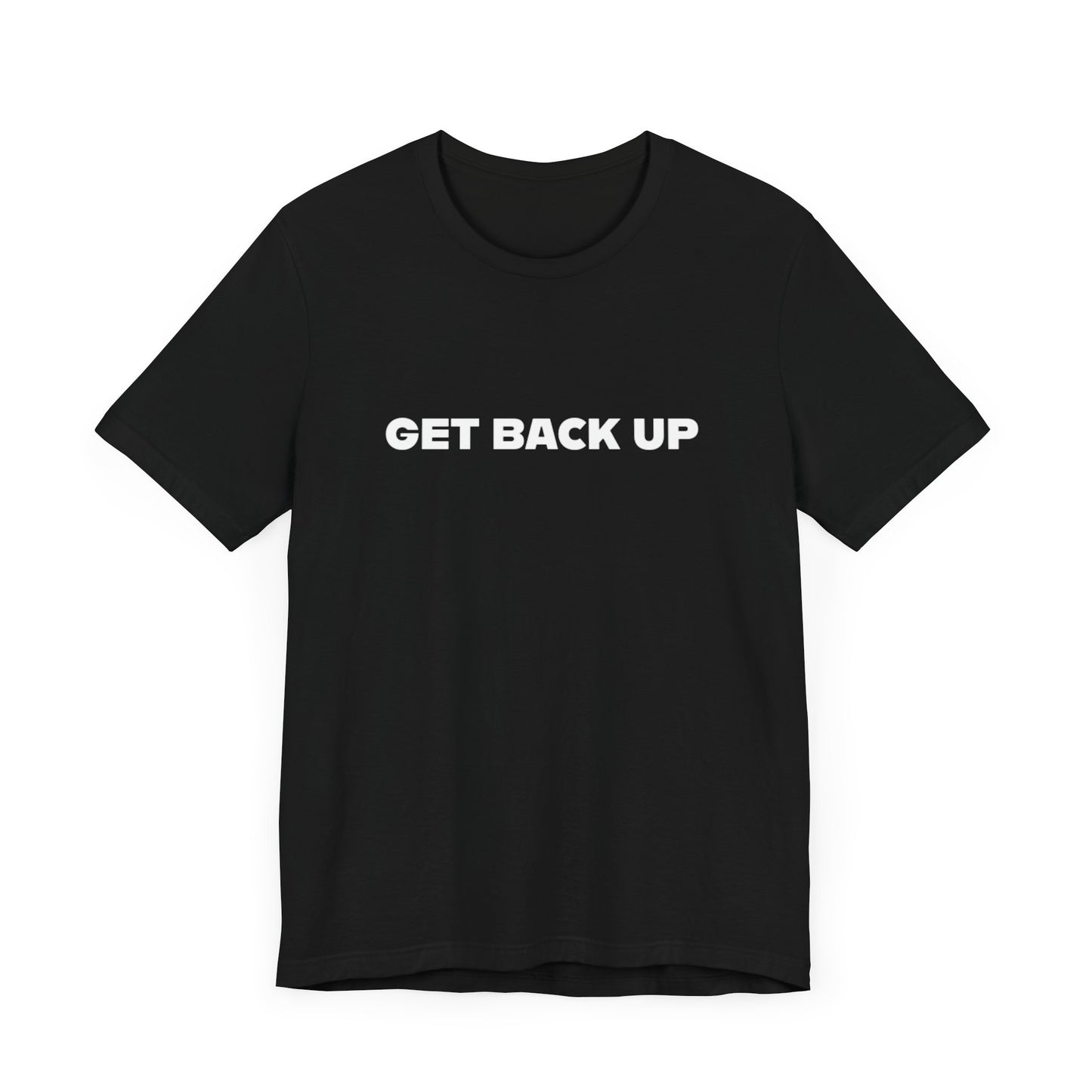 Get Back Up Unisex Jersey Short Sleeve Tee