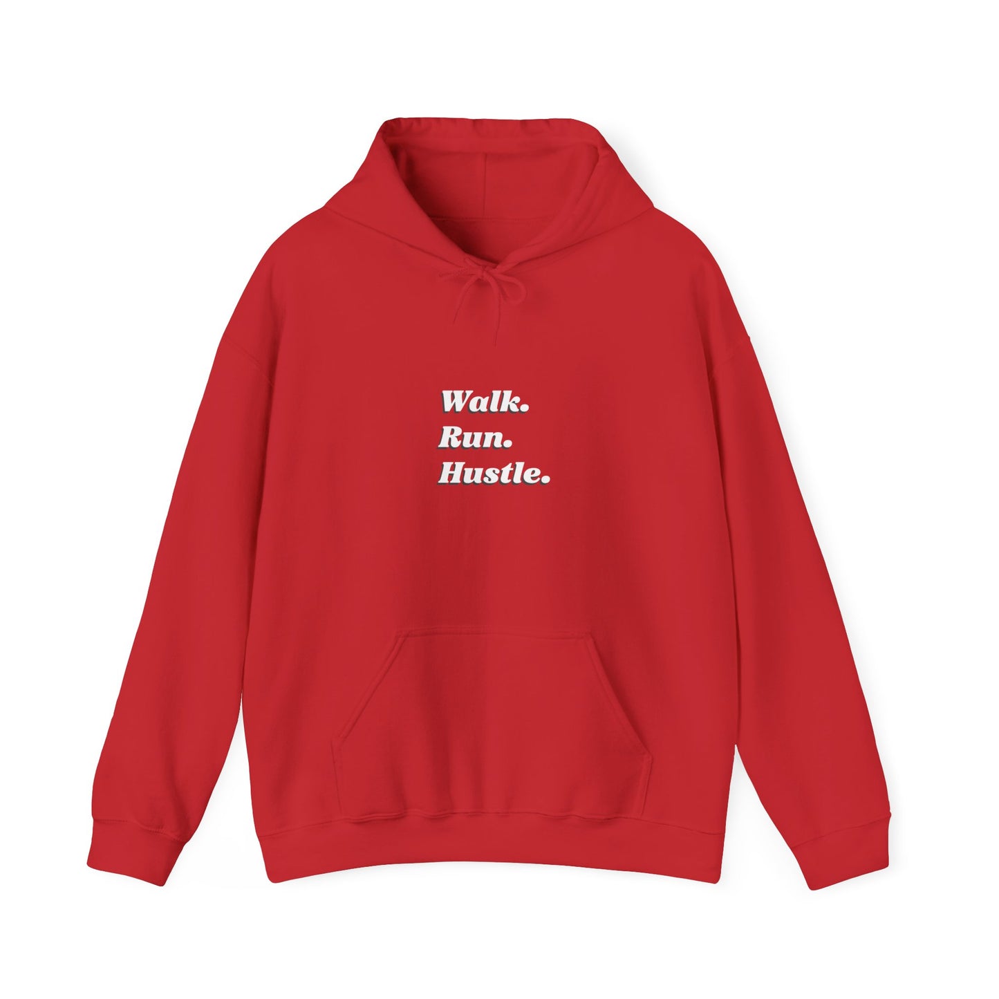 Walk.Run.Hustle. Unisex Hooded Sweatshirt