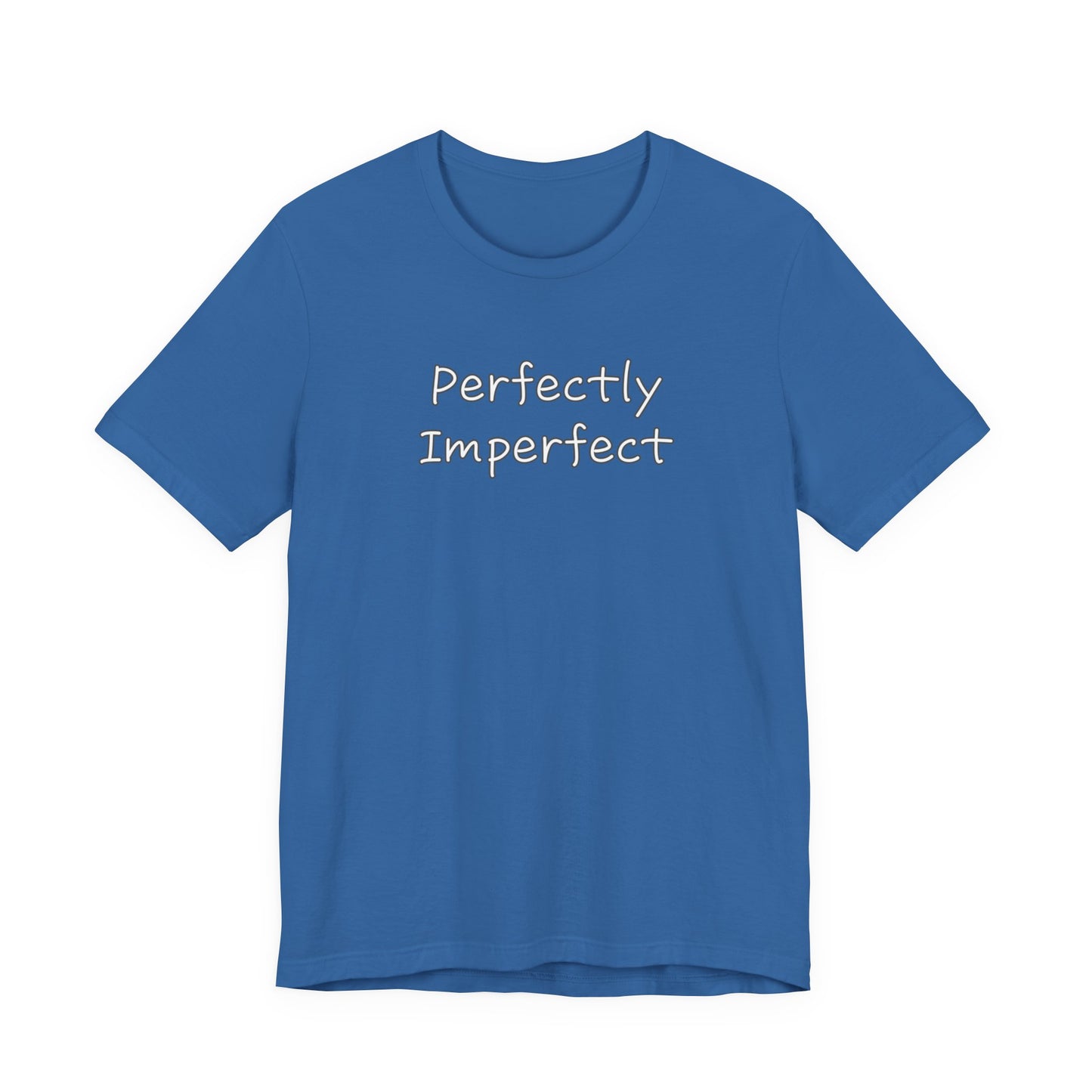 Perfectly Imperfect Unisex Jersey Short Sleeve Tee