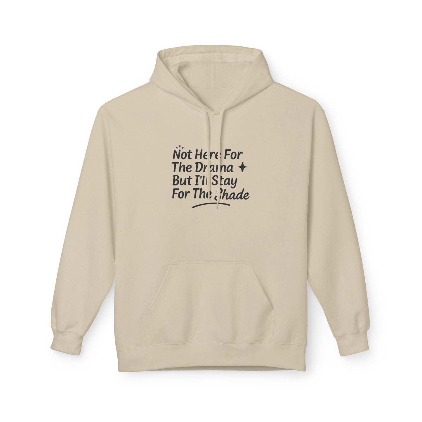 Not Here For The Drama Unisex Midweight Softstyle Fleece Hoodie