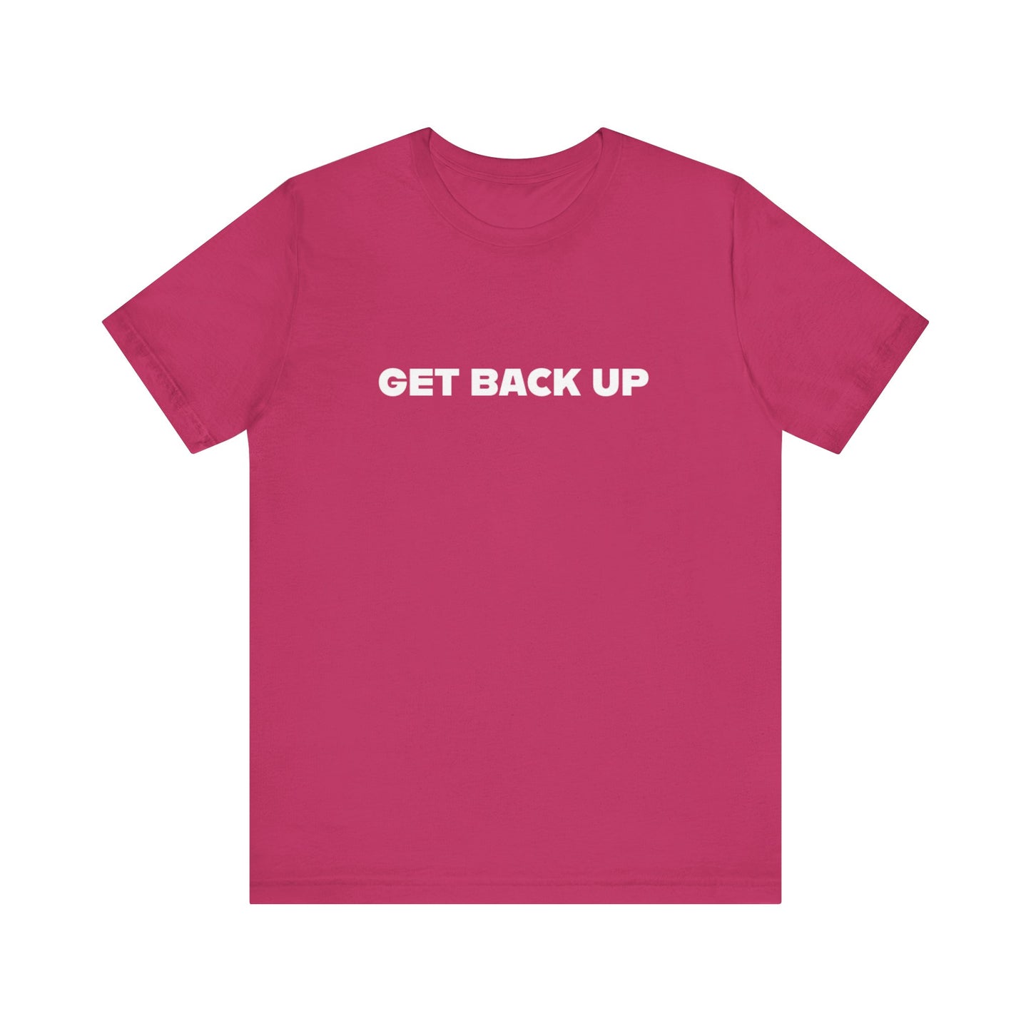 Get Back Up Unisex Jersey Short Sleeve Tee