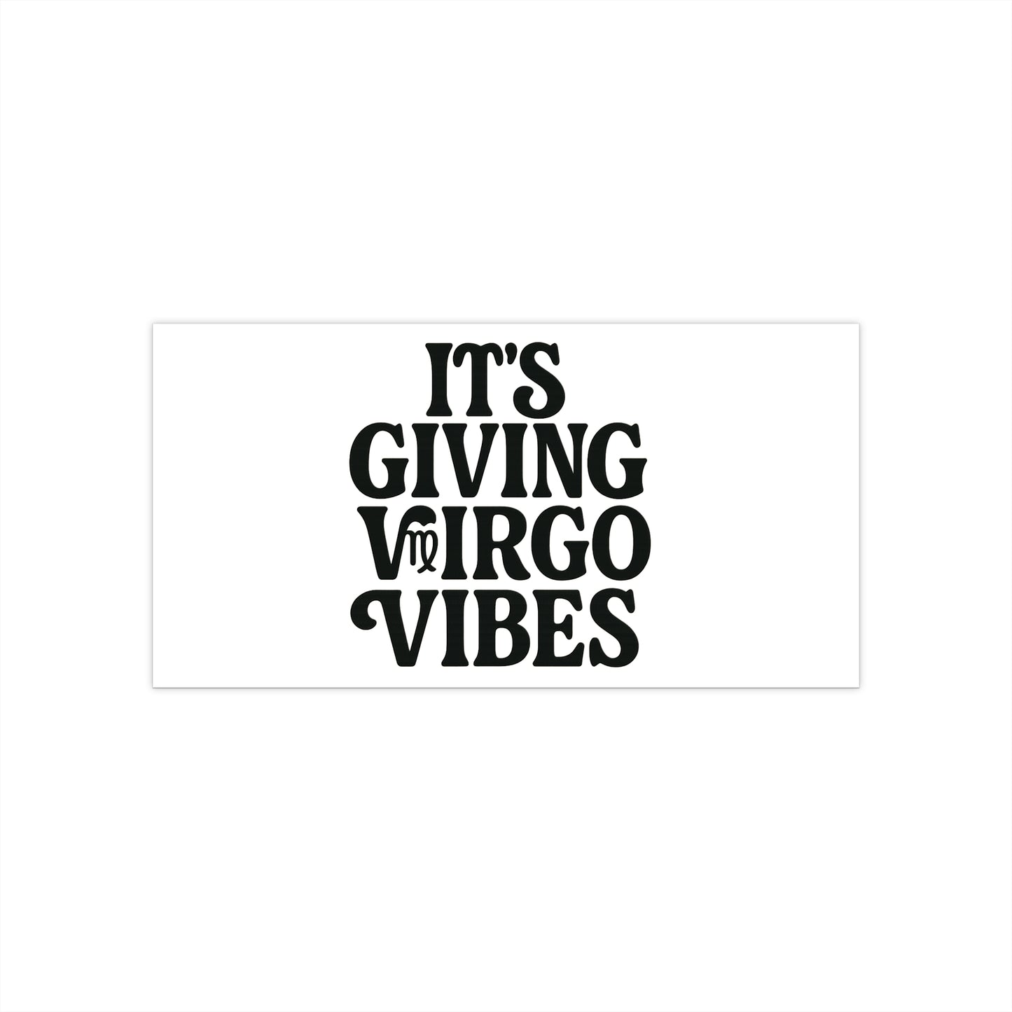 It's Giving Virgo Vibes Bumper Sticker