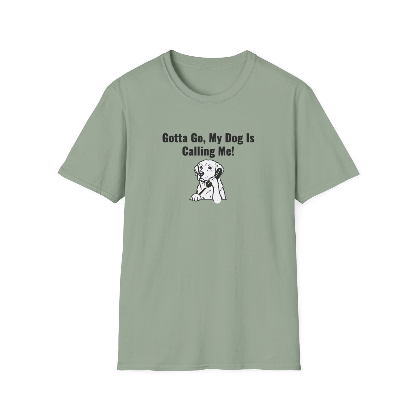 Gotta Go My Dog Is Calling Me Unisex Softstyle T-Shirt