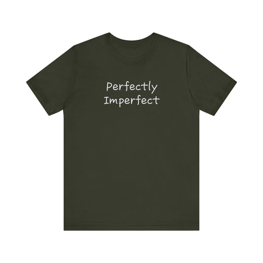 Perfectly Imperfect Unisex Jersey Short Sleeve Tee