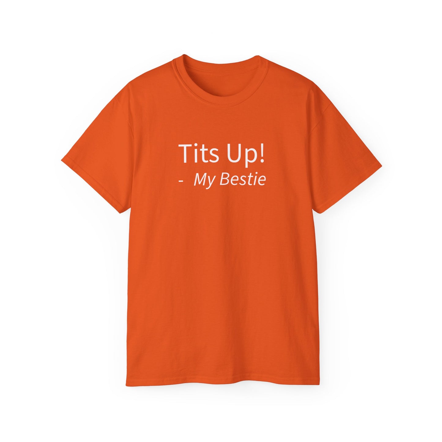 Tits Up Unisex Ultra Cotton Tee