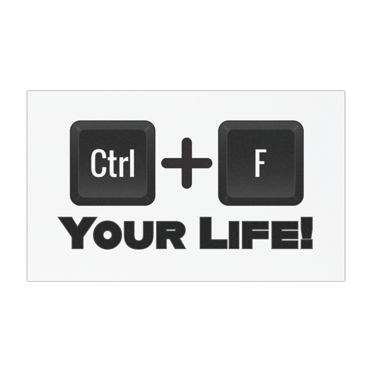 CTRL F Your Life Car Magnet