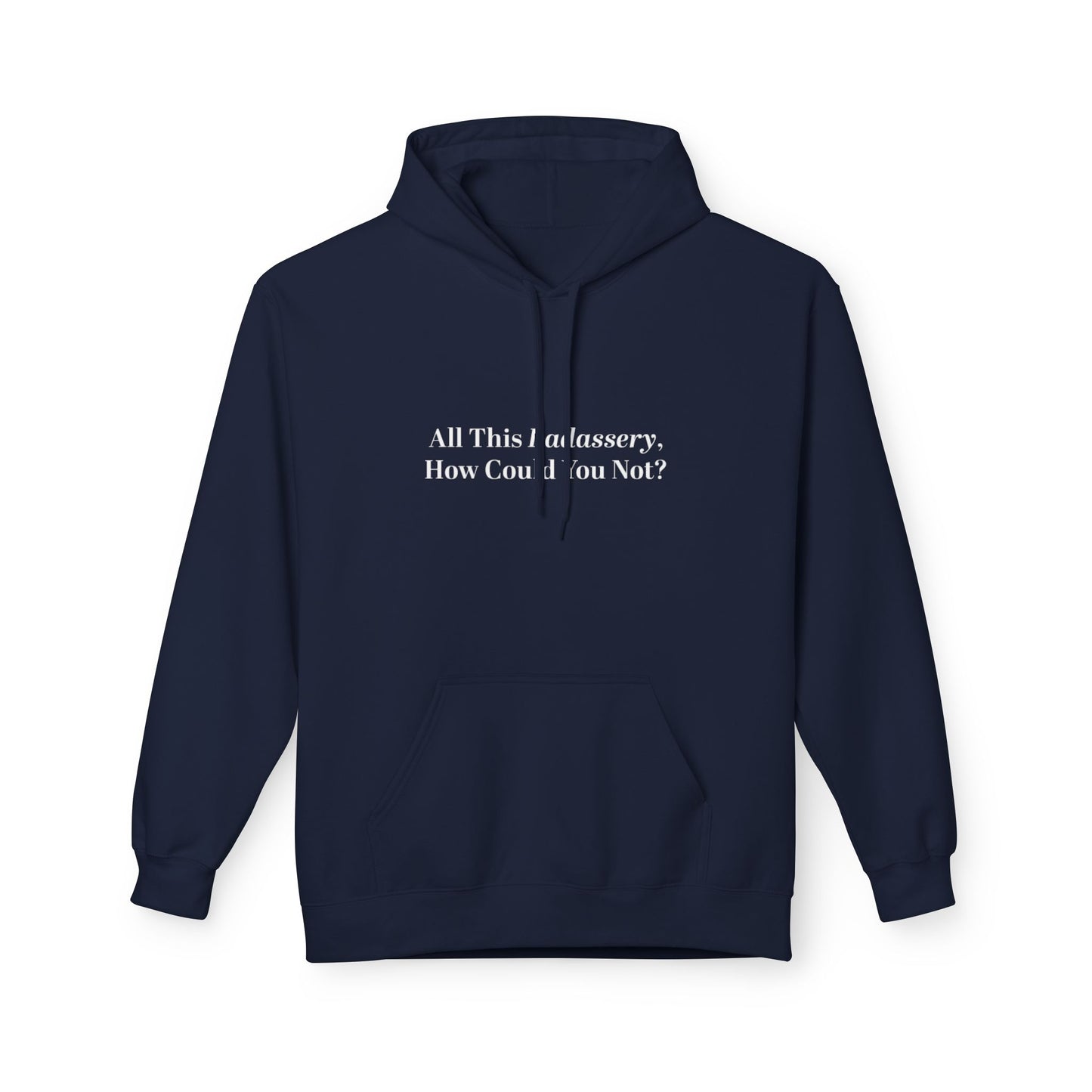 All This Badassery How Could You Not Unisex Midweight Softstyle Fleece Hoodie