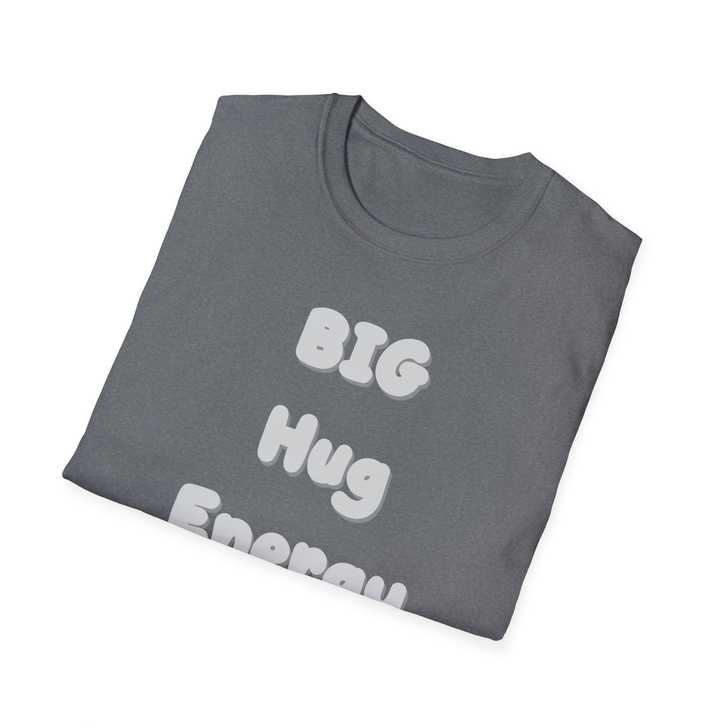 BIG Hug Energy Unisex T-Shirt