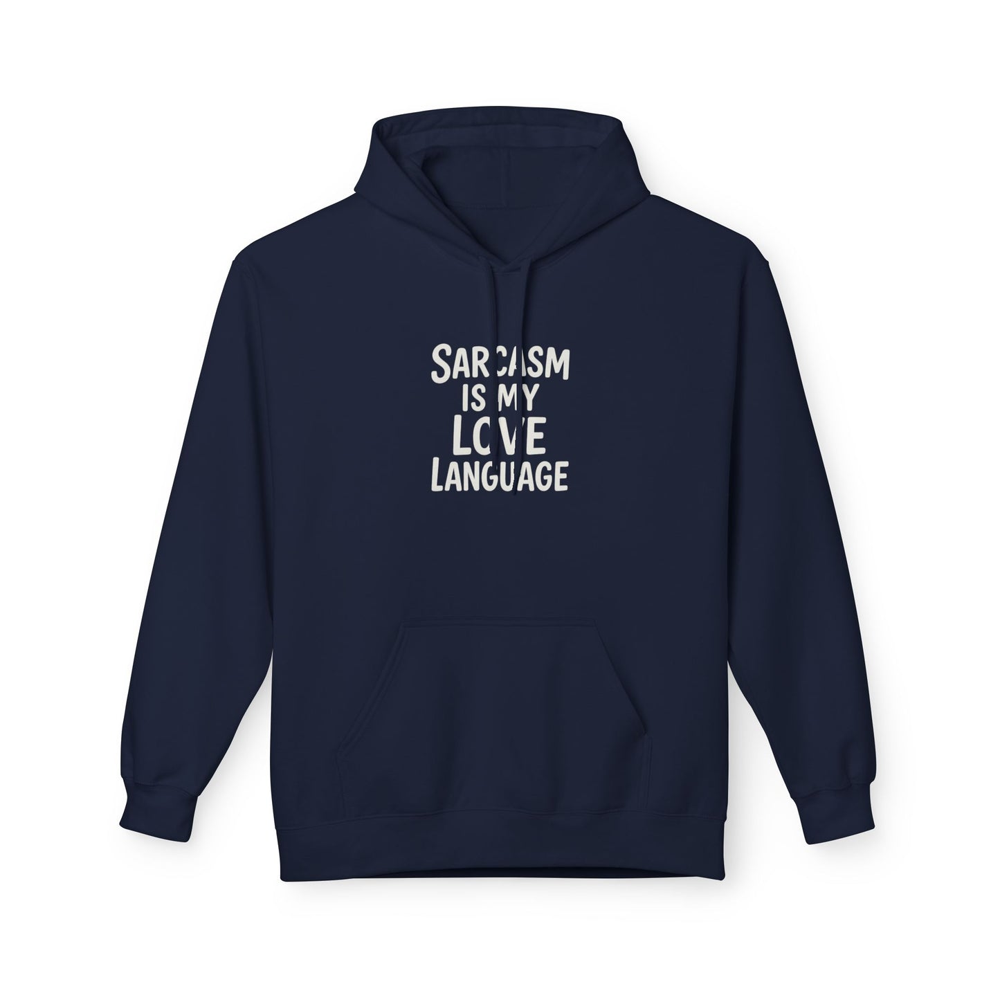Sarcasm Is My Love Language Unisex Midweight Softstyle Fleece Hoodie
