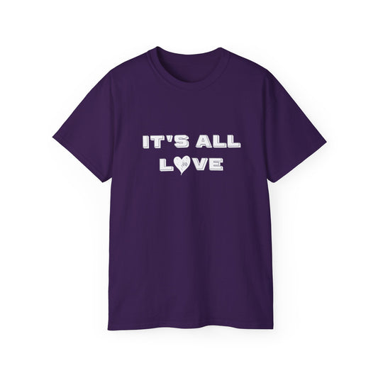 It's All Love Unisex Ultra Cotton Tee