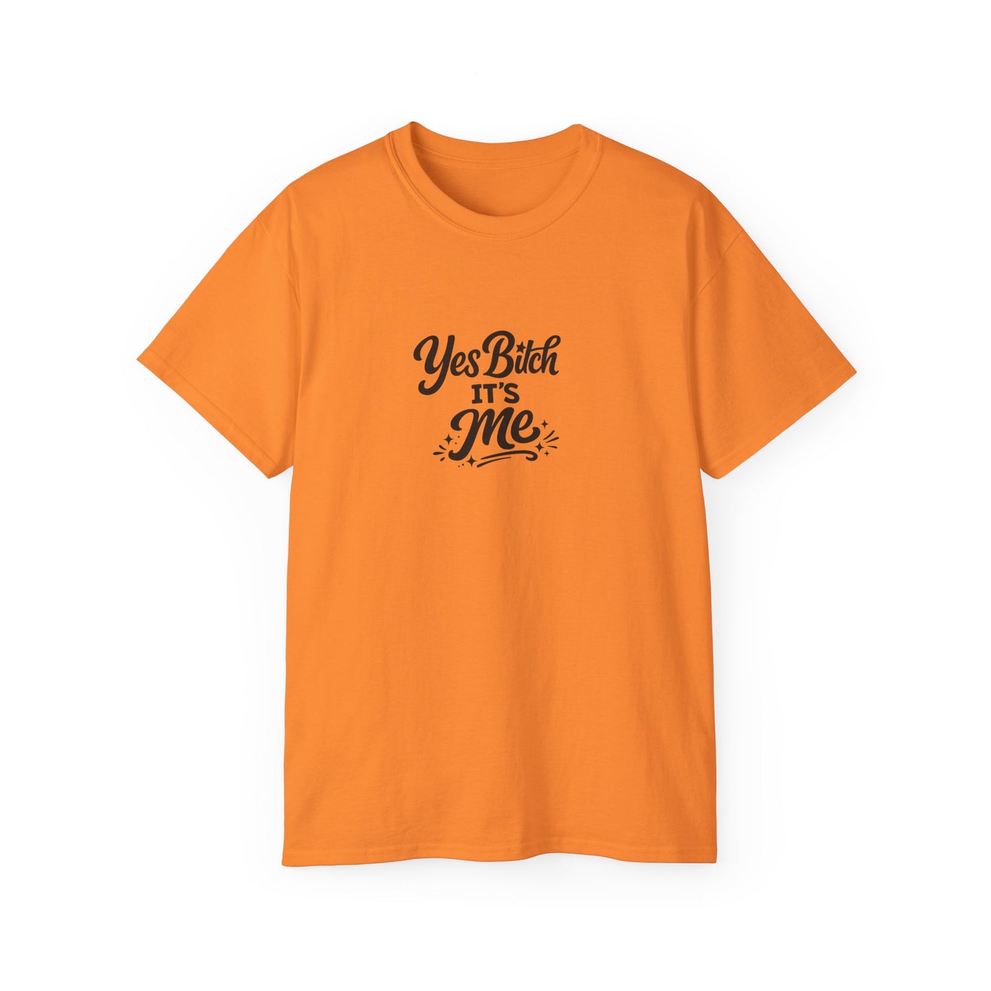 Yes B*tch It's Me Unisex Ultra Cotton Tee