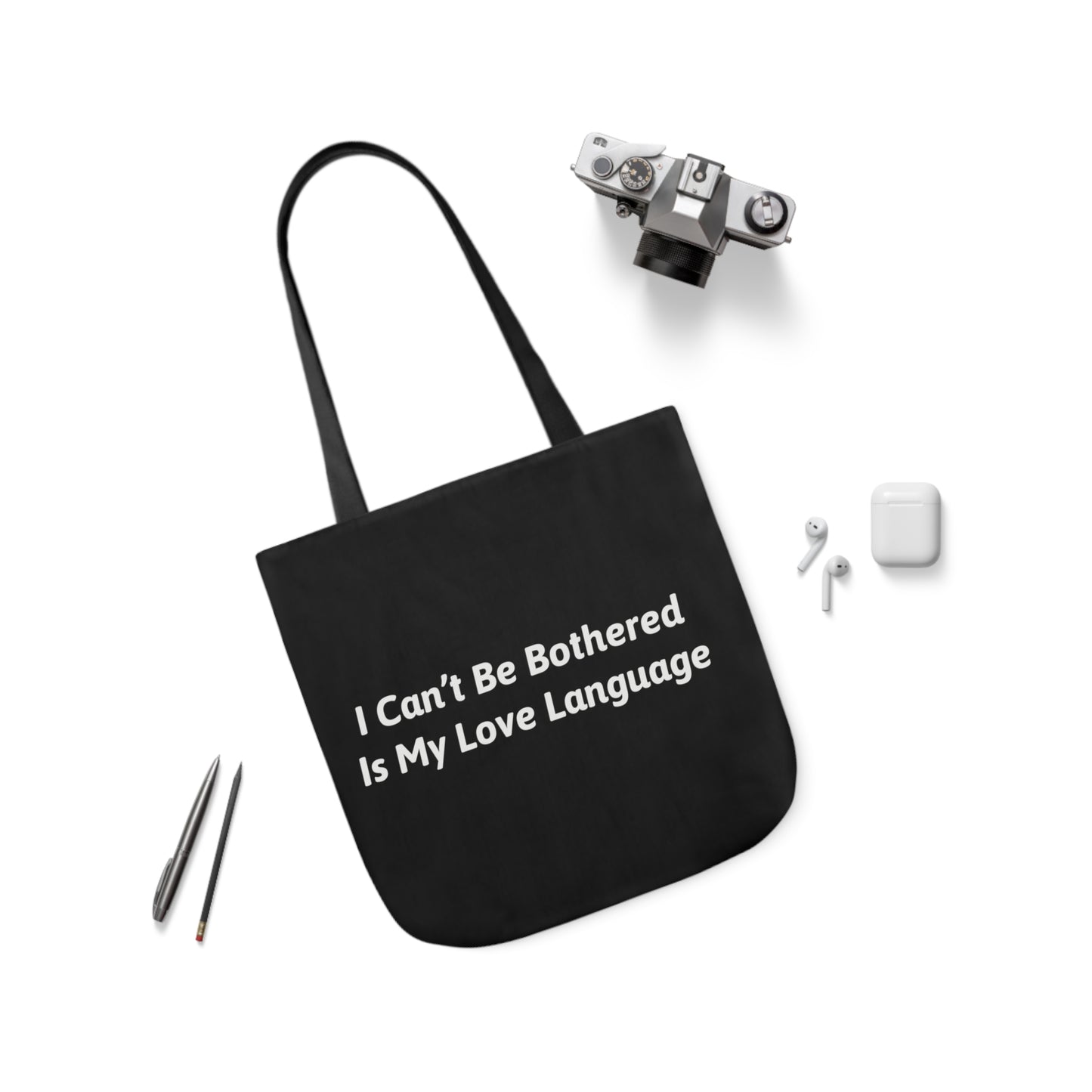 I Can't Be Bothered Is My Love Language Polyester Canvas Tote Bag in Black