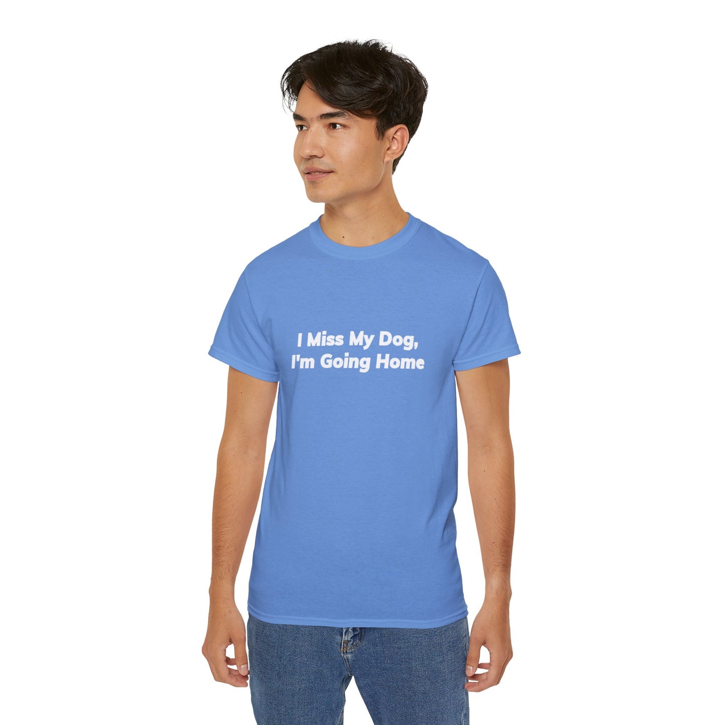 I Miss My Dog, I'm Going Home Unisex Ultra Cotton Tee