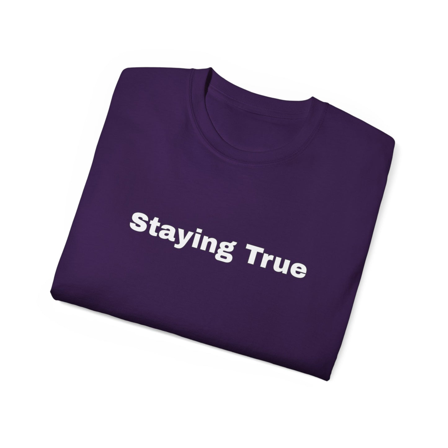 Staying True Unisex Ultra Cotton Tee