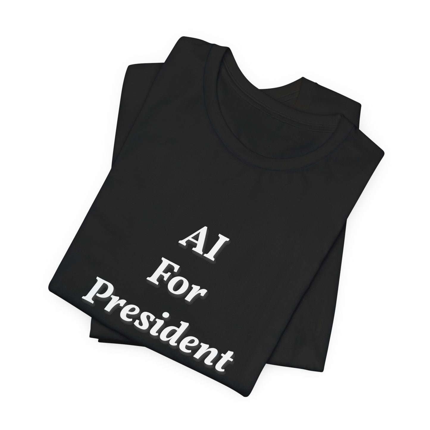 AI For President Unisex Jersey Short Sleeve Tee