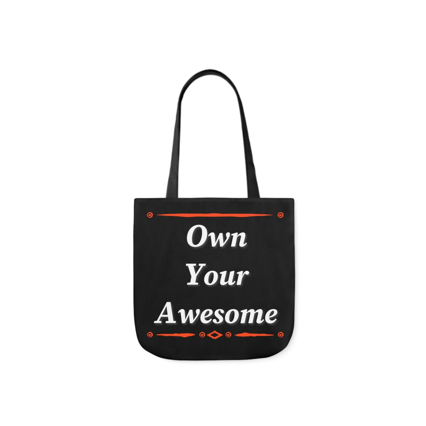 Own Your Awesome Polyester Canvas Tote Bag