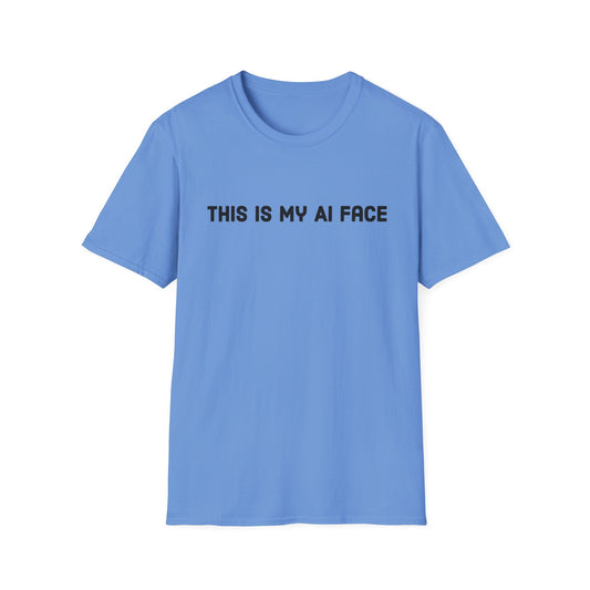 This Is My AI Face Softstyle T-Shirt