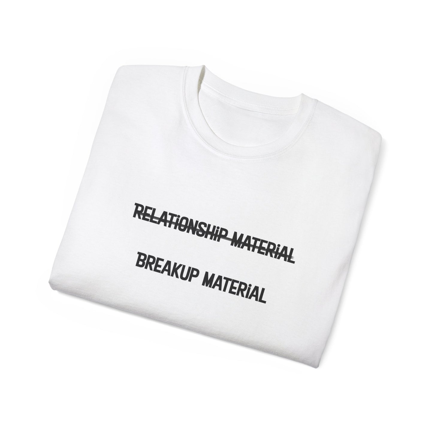 Breakup Material Unisex Ultra Cotton Tee