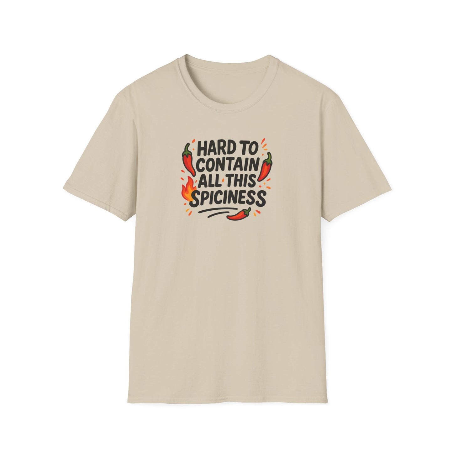 Hard To Contain All This Spiciness Unisex Softstyle T-Shirt