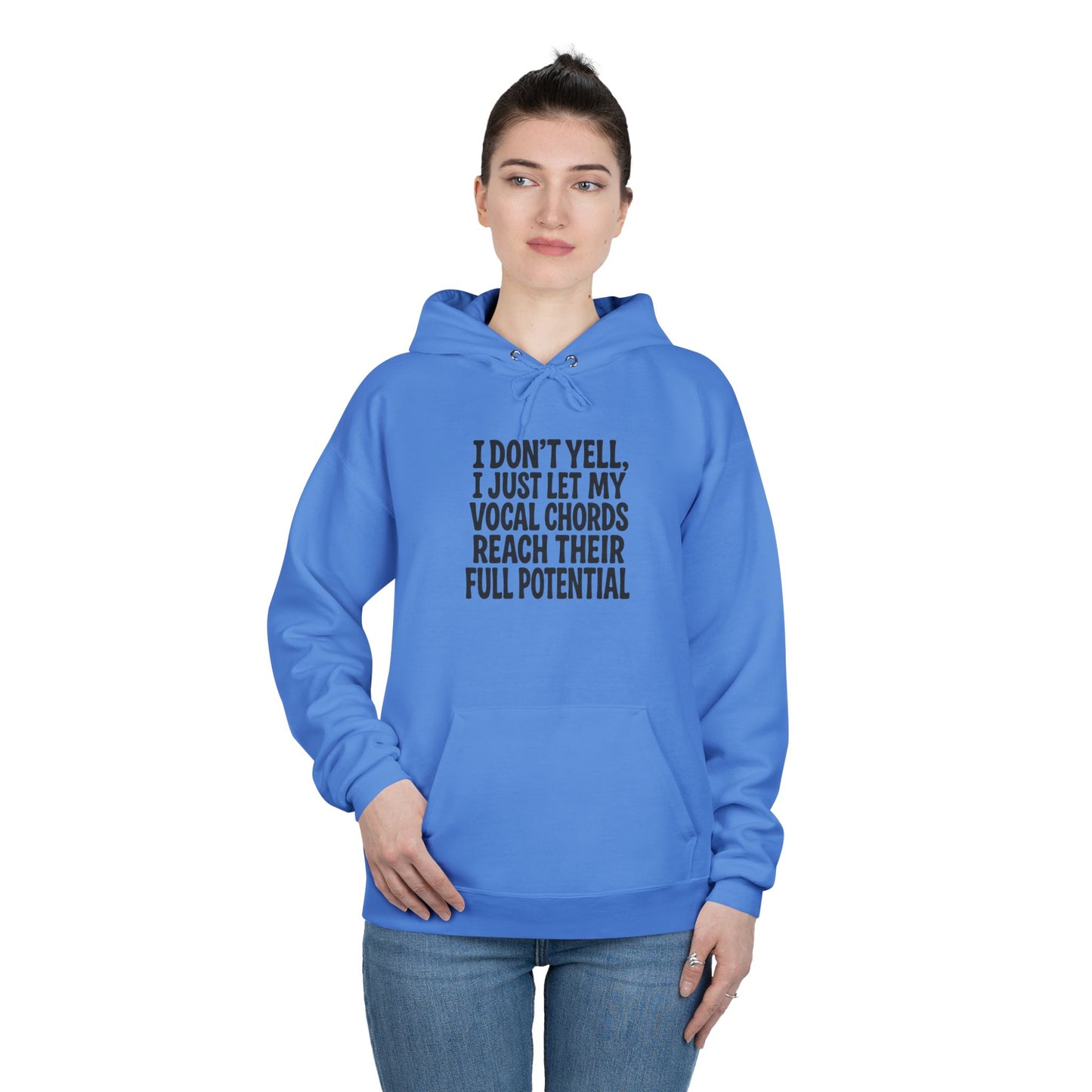 I Don't Yell Unisex EcoSmart® Pullover Hoodie Sweatshirt