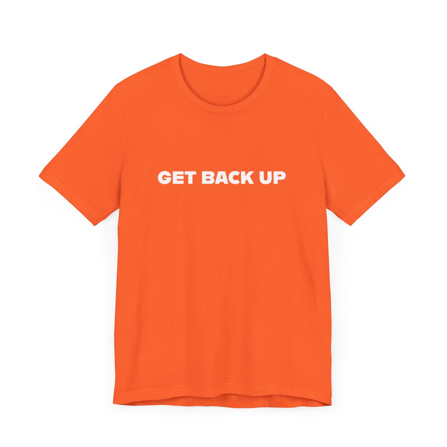 Get Back Up Unisex Jersey Short Sleeve Tee