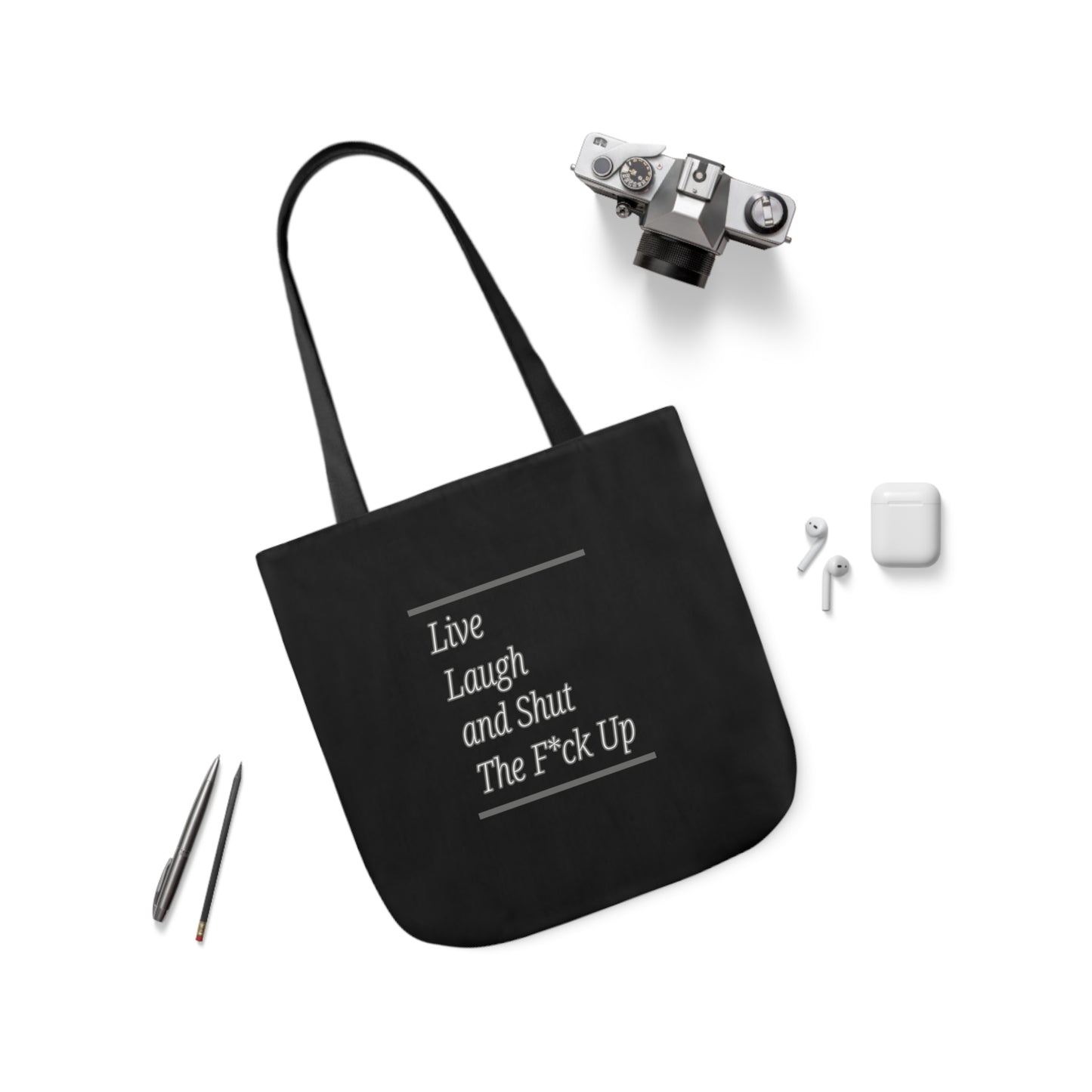 Live Laugh and Shut The F*ck Up Polyester Canvas Tote Bag in Black