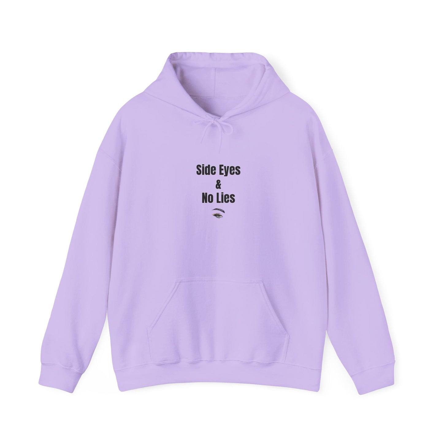 Side Eyes & No Lies Unisex Hooded Sweatshirt