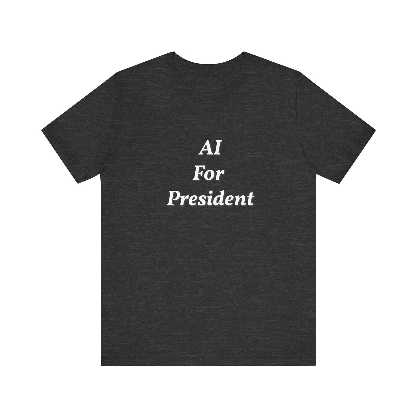 AI For President Unisex Jersey Short Sleeve Tee