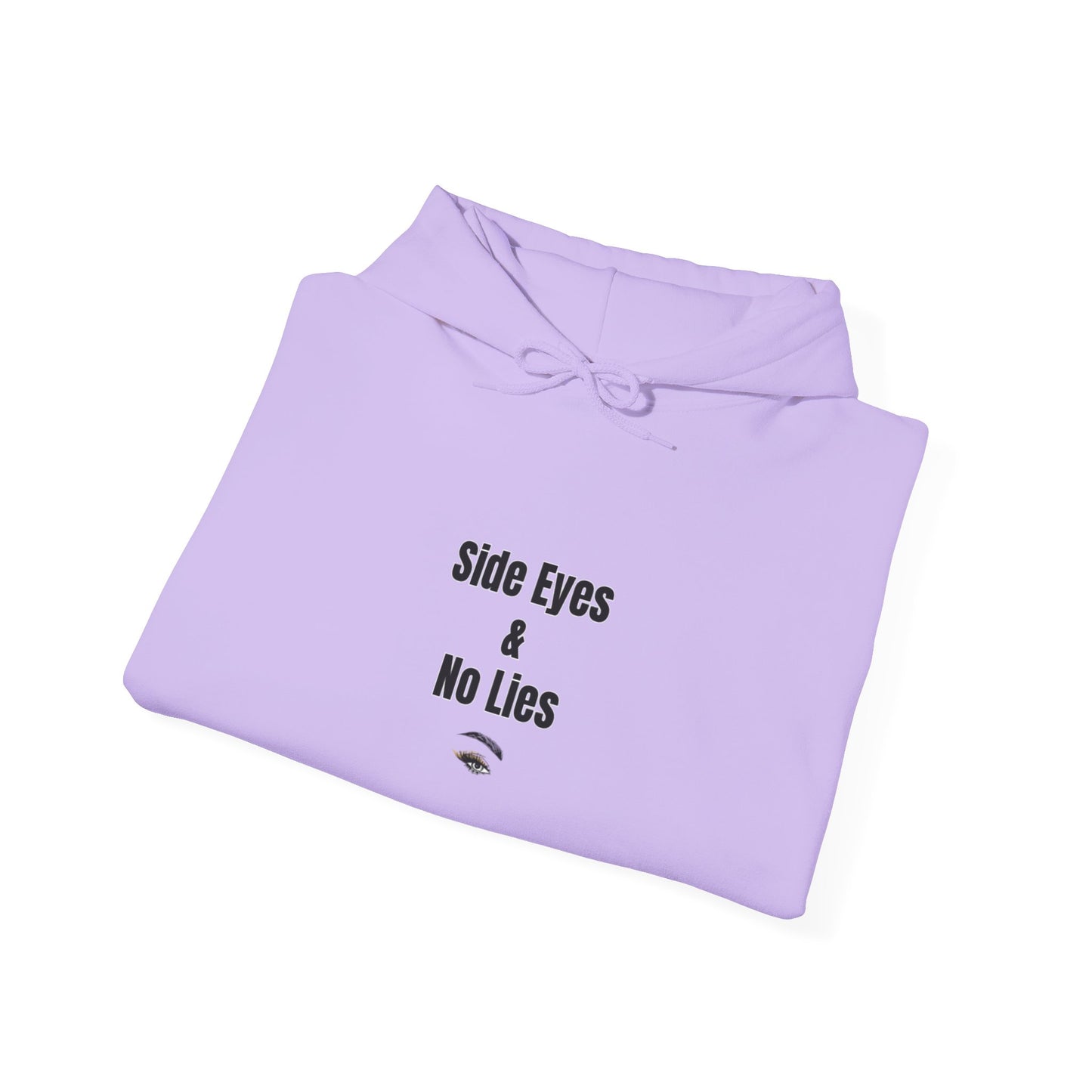 Side Eyes & No Lies Unisex Hooded Sweatshirt