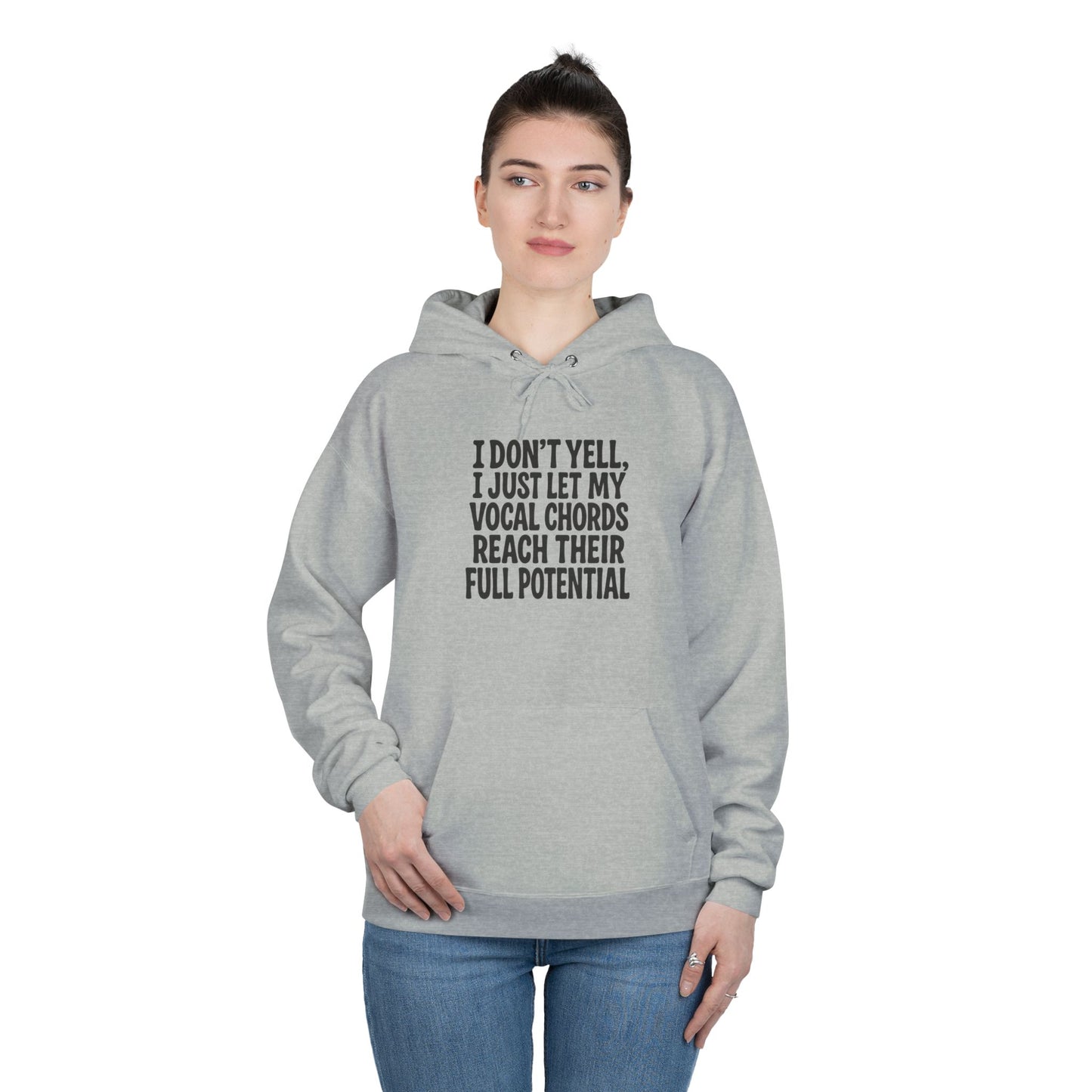 I Don't Yell Unisex EcoSmart® Pullover Hoodie Sweatshirt