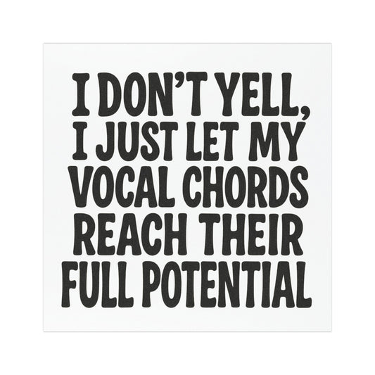 I Don't Yell Car Magnet