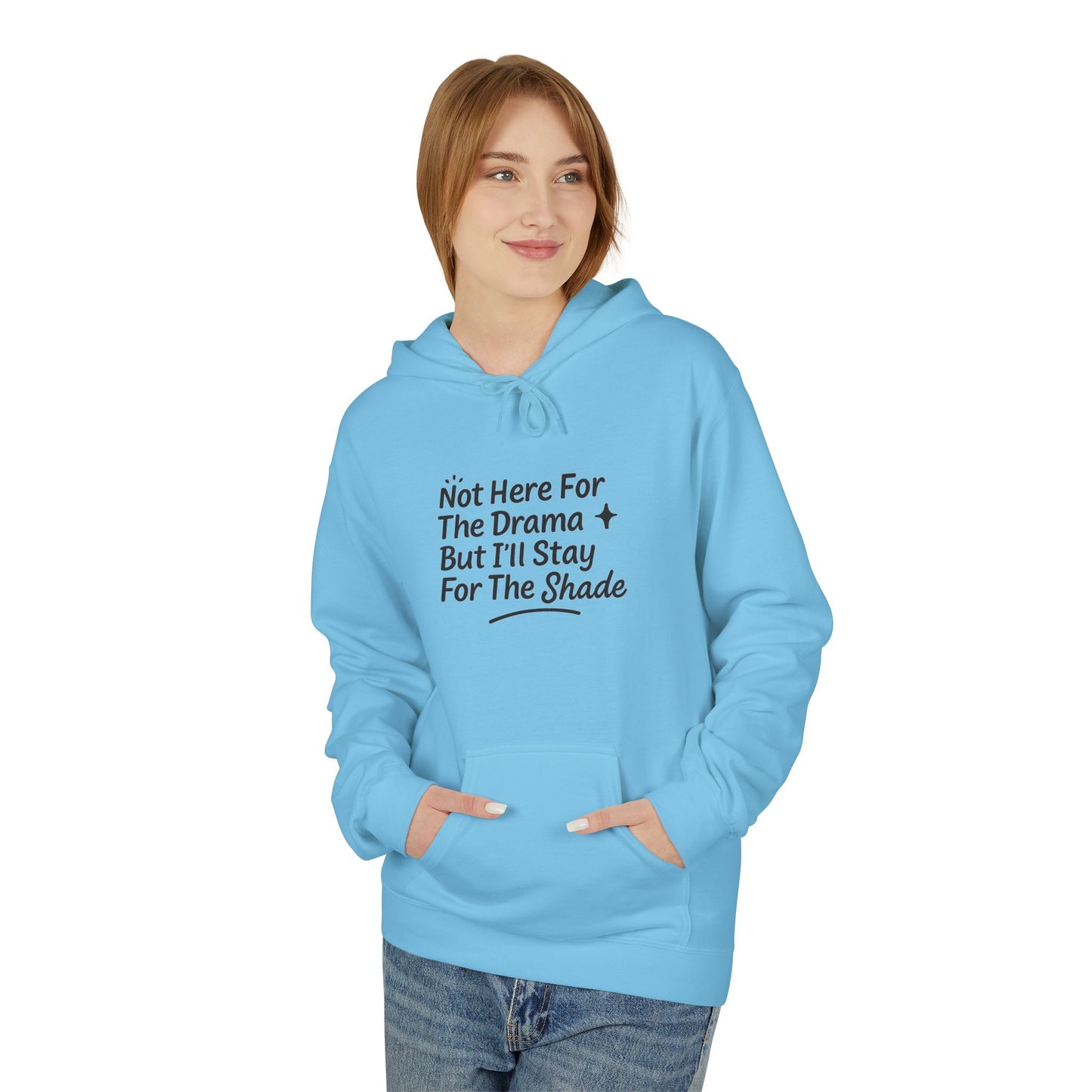 Not Here For The Drama Unisex Midweight Softstyle Fleece Hoodie
